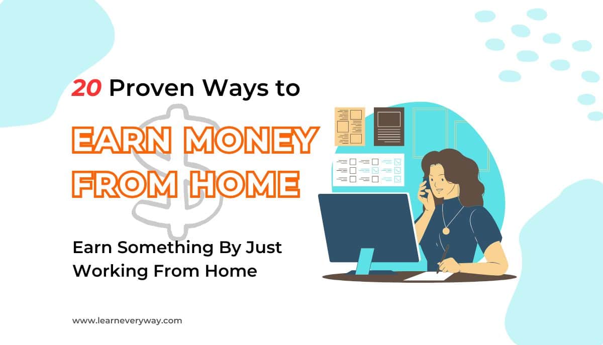 20 Proven Ways to Earn Money From Home