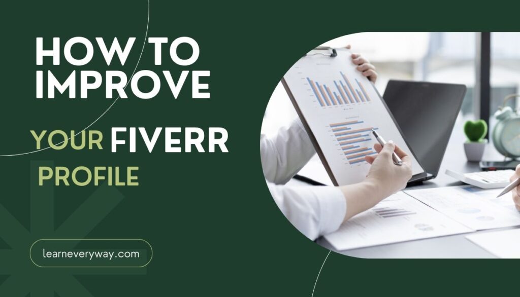 how-to-improve-your-fiverr-profile-learneveryway.com