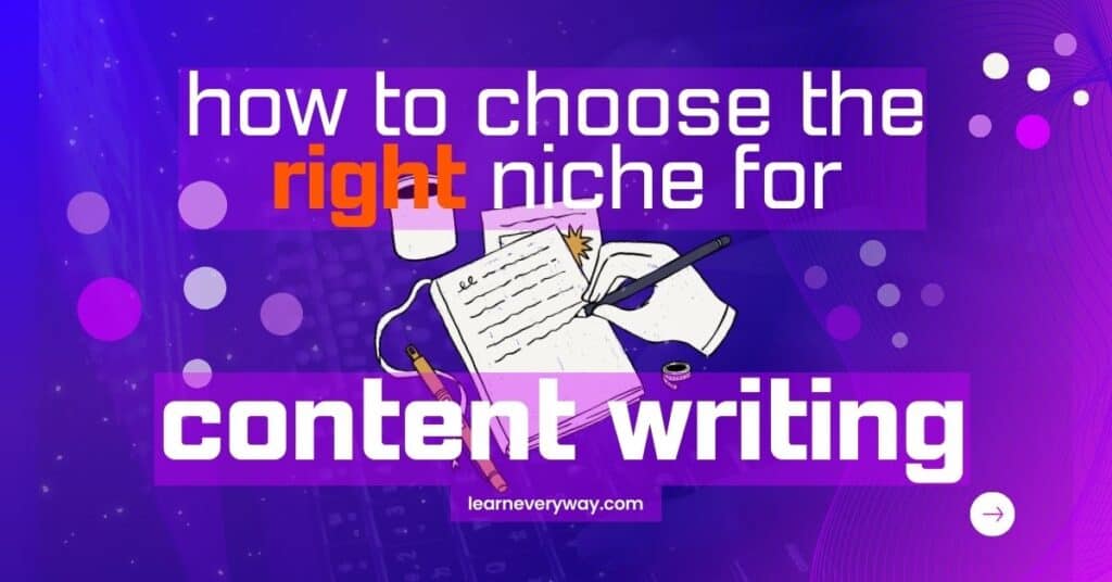 how to choose the right niche for content writing