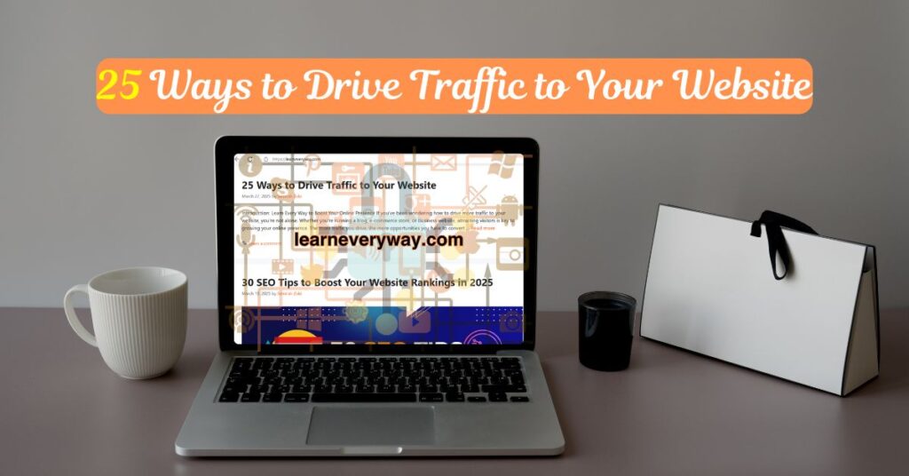 25 ways to drive traffic to your website