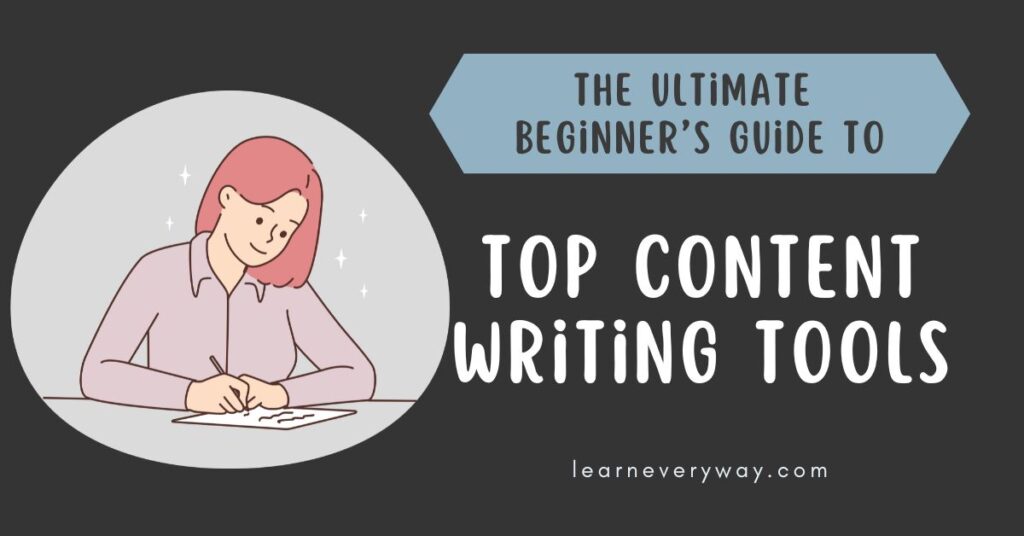 the ultimate beginner's guide to top content writing tools