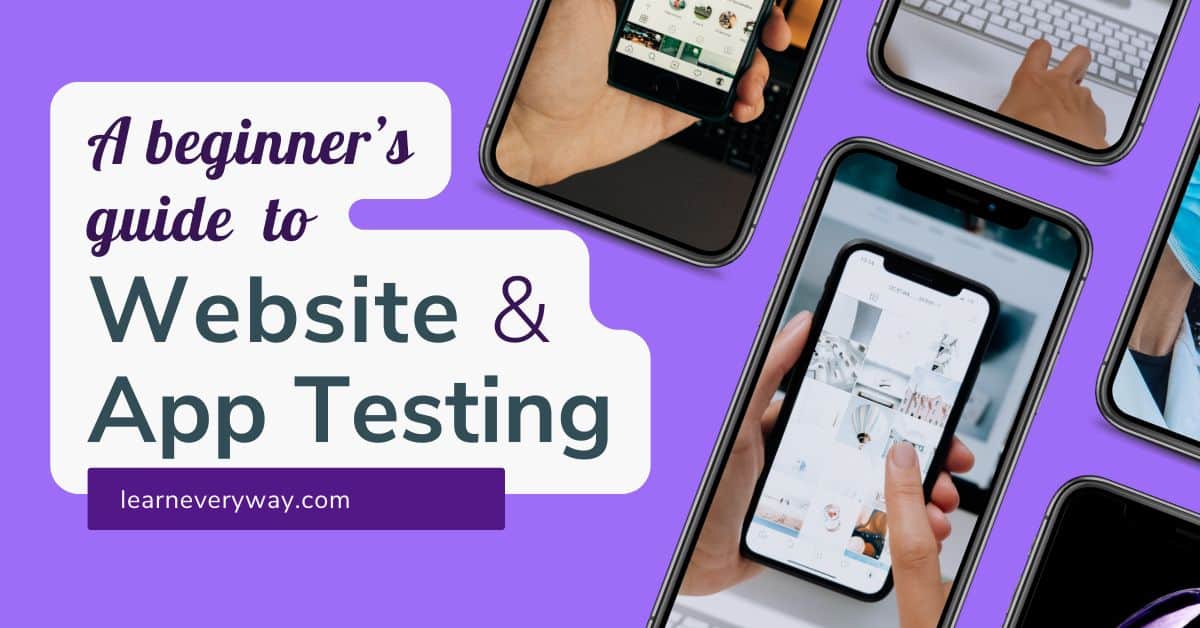 A Beginner’s Guide to Website and App Testing