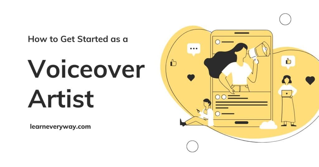 how to get started as a voiceover artist learn every way