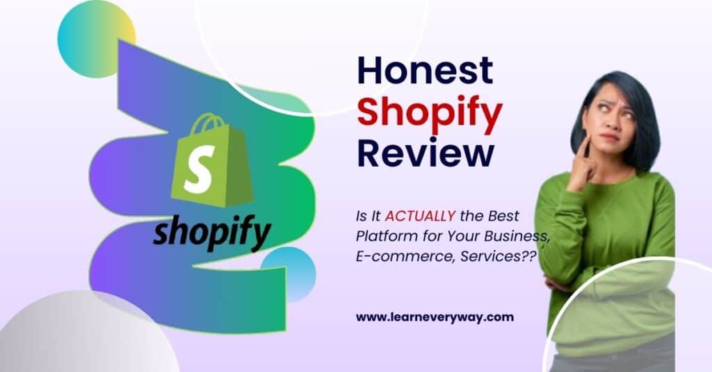 honest shopify review learneveryway.com